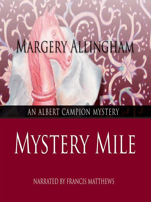 Title details for Mystery Mile by Margery Allingham - Available